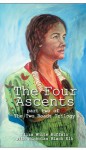 The Four Ascents: Part Two of the Two Roads Trilogy - Eliza White Buffalo, Nicholas Black Elk