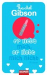 Er liebt mich, er liebt mich nicht - Rachel Gibson