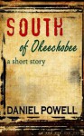 South of Okeechobee: A Short Story - Daniel Powell