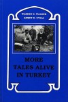 More Tales Alive in Turkey - Warren S. Walker, Ahmet E. Uysal