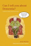 Can I tell you about Dementia?: A guide for family, friends and carers (Can I tell you about...?) - Jude Welton, Jane Telford