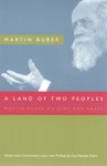 A Land of Two Peoples: Martin Buber on Jews and Arabs - Martin Buber, Paul R. Mendes-Flohr, Paul Mendes-Flohr