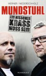 Mundstuhl. Ein bisschen krass muss sein - Ande Werner, Lars Niedereichholz