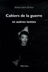 Cahiers de la guerre et autres textes - Marguerite Duras, Olivier Corpet