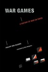 War Games: A History of War on Paper - Philipp Von Hilgers, Ross Benjamin