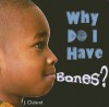 Why Do I Have Bones? - Jo Cleland