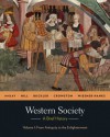 Western Society: A Brief History, Volume 1: From Antiquity to Enlightenment - John P. McKay, Bennett D. Hill, John Buckler, Clare Haru Crowston, Merry E. Wiesner-Hanks
