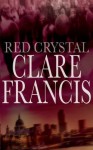 Red Crystal - Clare Francis