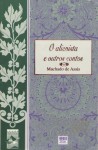 O Alienista e outros contos - Machado de Assis