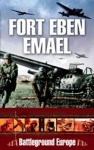 Fort Eben Emael - Tim Saunders