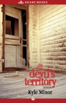 In the Devil's Territory - Kyle Minor