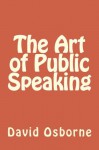 The Art of Public Speaking - David Osborne, David Langdon