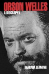 Orson Welles: A Biography - Barbara Leaming