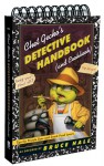 Chet Gecko's Detective Handbook (and Cookbook): Tips for Private Eyes and Snack Food Lovers - Bruce Hale