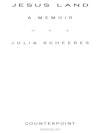 Jesus Land: A Memoir - Julia Scheeres