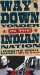 Way Down Yonder in the Indian Nation: Writings from America's Heartland - Michael Wallis