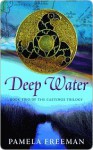 Deep Water (Castings Trilogy, Book 2) - Pamela Freeman