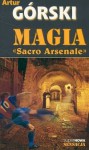 Magia "Sacro Arsenale" - Artur Górski