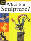 What Is a Sculpture? - Anne Civardi