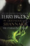 The Darkling Child: The Defenders of Shannara - Terry Brooks