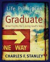 Life Principles for the Graduate: Nine Truths for Living God's Way - Charles F. Stanley