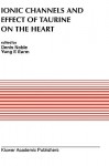 Ionic Channels and Effect of Taurine on the Heart - Denis Noble