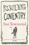 Rebuilding Coventry - Sue Townsend