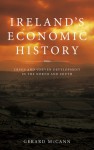 Ireland's Economic History: Crisis and Uneven Development in the North and South - Gerard McCann