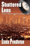 Shattered Lens: Catherine Winter, Private Investigator - Linda Pendleton