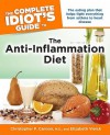 The Complete Idiot's Guide to the Anti-Inflammation Diet - Christopher P. Cannon, Elizabeth Vierck, M. D. Christopher P. Cannon