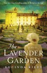 The Lavender Garden: A Novel - Lucinda Riley