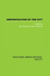 Gentrification of the City - Neil Smith, Peter Williams