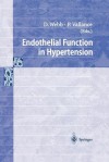 Endothelial Function in Hypertension - David Webb, Patrick Vallance