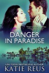 Danger in Paradise - Katie Reus