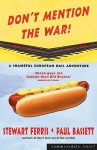 Don't Mention the War!: A Shameful European Rail Adventure - Stewart Ferris, Paul Bassett