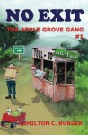 No Exit (Apple Grove Gang, #1) - Hamilton C. Burger