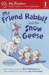 My Friend Rabbit and the Snow Geese - Eric Rohmann