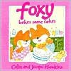 Foxy Bakes Some Cakes - Colin Hawkins, Jacqui Hawkins