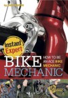 Bike Mechanic: How to Be an Ace Bike Mechanic - Paul Mason