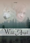 Wild Angel - Pat Murphy