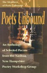 Poets Unbound: An Anthology of Selected Poems from the Nashua, New Hampshire Poetry Workshop Group - Members of Poets Unbound, Ed Nelson