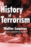 A History of Terrorism - Walter Laqueur