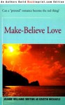 Make-Believe Love - Jeanne Williams