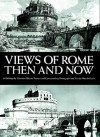 Views of Rome, Then and Now - Giovanni Battista Piranesi, Hershel Levit