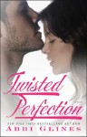 Twisted Perfection - Abbi Glines