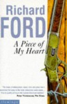 A Piece Of My Heart - Richard Ford