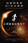 Crescent (A Helium-3 Novel) - Homer Hickam