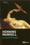 Quinta Mujer, La - Henning Mankell