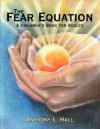 The Fear Equation: A Children's Book for Adults - Anthony Hall