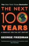 The Next 100 Years: A Forecast For The 21st Century - George Friedman